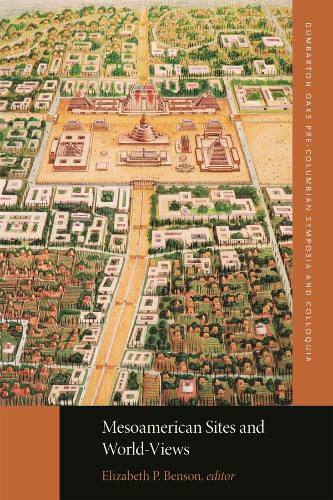 Cover image for Mesoamerican Sites and World-Views