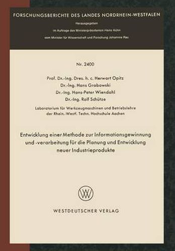 Cover image for Entwicklung Einer Methode Zur Informationsgewinnung Und -Verarbeitung Fur Die Planung Und Entwicklung Neuer Industrieprodukte