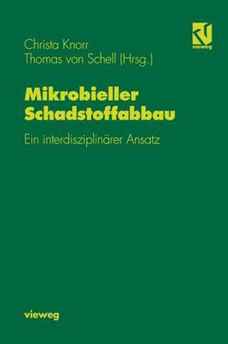 Cover image for Mikrobieller Schadstoffabbau: Ein Interdisziplinarer Ansatz