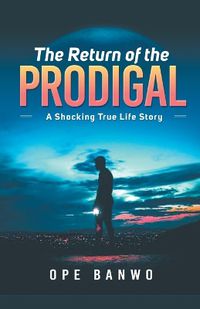 Cover image for The Return Of The Prodigal