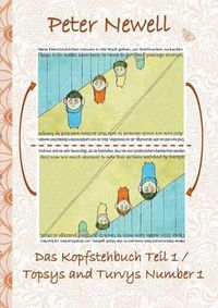 Cover image for Das Kopfstehbuch Teil 1 / Topsys and Turvys Number 1: Bilderbuch, Spielbuch, englisch und deutsch, farbig illustriert, Geschenk, Geburtstag, Weihnachten, Ostern, Bilderbuch, Schule