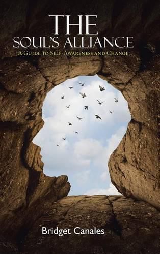 Cover image for The Soul's Alliance: A Guide to Self-Awareness and Change