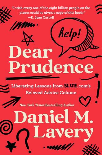 Cover image for Dear Prudence: Liberating Lessons from Slate.Com's Beloved Advice Column