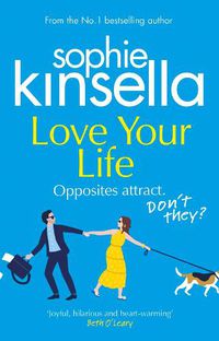 Cover image for Love Your Life: The joyful and romantic new novel from the Sunday Times bestselling author