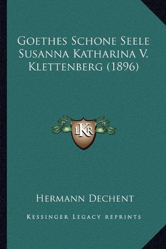 Cover image for Goethes Schone Seele Susanna Katharina V. Klettenberg (1896)