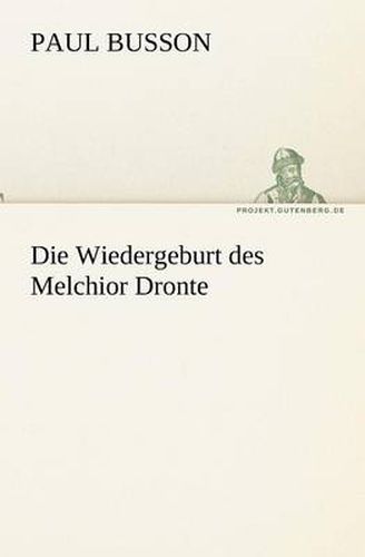 Cover image for Die Wiedergeburt Des Melchior Dronte