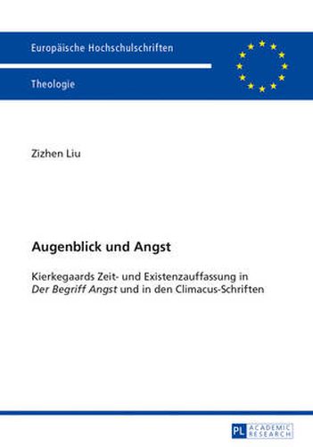 Cover image for Augenblick und Angst: Kierkegaards Zeit- und Existenzauffassung in  Der Begriff Angst  und in den Climacus-Schriften