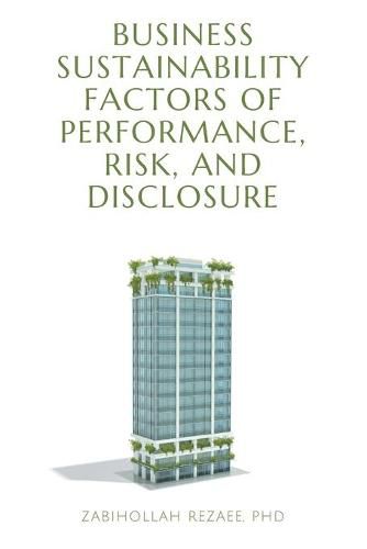 Cover image for Business Sustainability Factors of Performance, Risk, and Disclosure