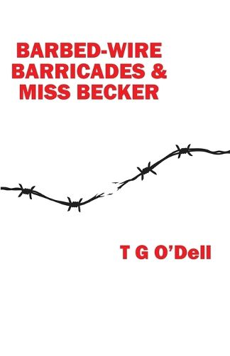 Cover image for Barbed-wire, Barricades & Miss Becker