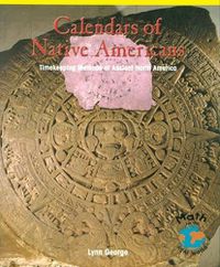 Cover image for Calendars of Native Americans: Timekeeping Methods of Ancient North America