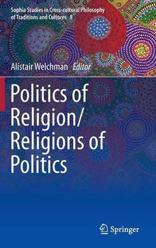 Cover image for Politics of Religion/Religions of Politics