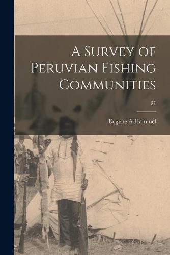 Cover image for A Survey of Peruvian Fishing Communities; 21