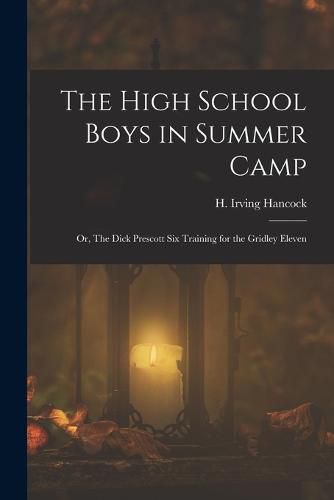 The High School Boys in Summer Camp