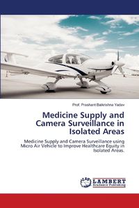 Cover image for Medicine Supply and Camera Surveillance in Isolated Areas