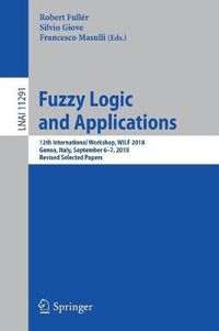 Cover image for Fuzzy Logic and Applications: 12th International Workshop, WILF 2018, Genoa, Italy, September 6-7, 2018, Revised Selected Papers