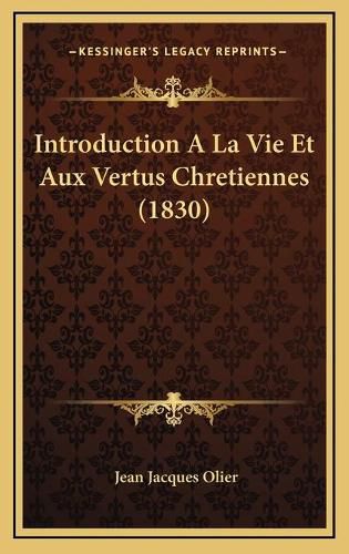 Introduction a la Vie Et Aux Vertus Chretiennes (1830)