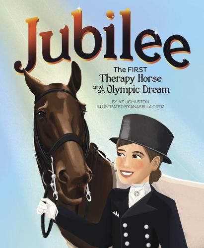 Cover image for Jubilee: The First Therapy Horse and an Olympic Dream