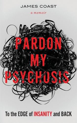 Pardon My Psychosis