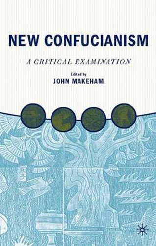 Cover image for New Confucianism: A Critical Examination