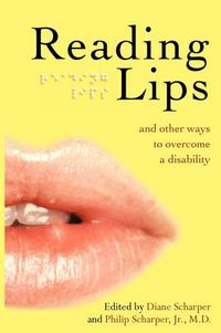 Cover image for Reading Lips and Other Ways to Overcome a Disability