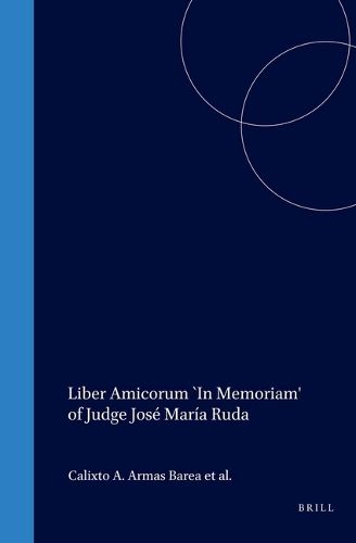 Liber Amicorum "In Memoriam' of Judge Jose Maria Ruda