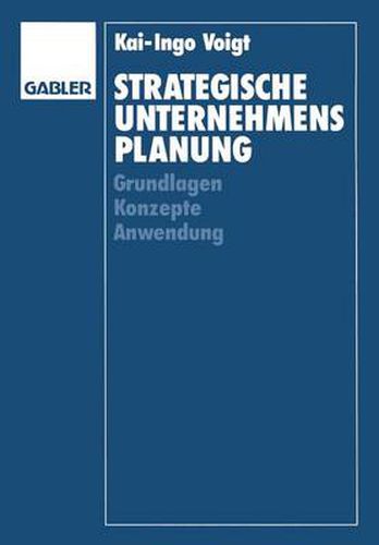 Cover image for Strategische Unternehmensplanung: Grundlagen -- Konzepte -- Anwendung