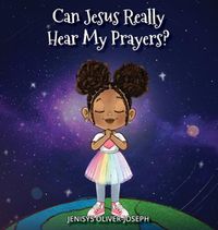 Cover image for Can Jesus Really Hear My Prayers?