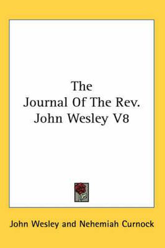 Cover image for The Journal of the REV. John Wesley V8