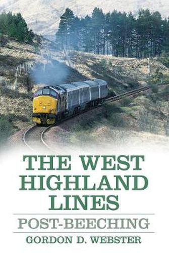 Cover image for The West Highland Lines: Post-Beeching