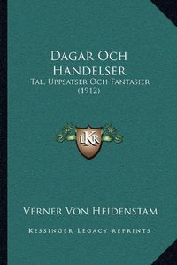 Cover image for Dagar Och Handelser: Tal, Uppsatser Och Fantasier (1912)