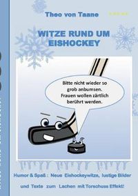 Cover image for Witze rund um Eishockey: Humor & Spass: Neue Eishockeywitze, lustige Bilder und Texte zum Lachen mit Torschuss Effekt!