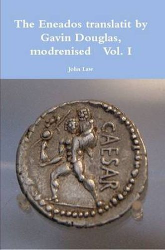 Cover image for The Eneados Translatit by Gavin Douglas, Modrenised Vol. I