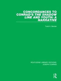 Cover image for Concordances to Conrad's The Shadow Line and Youth: A Narrative