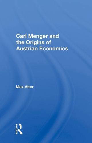 Cover image for Carl Menger and the Origins of Austrian Economics