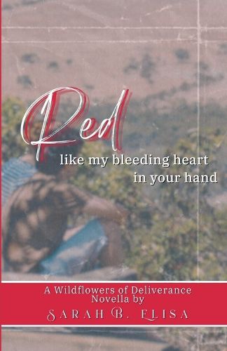 Cover image for Red, Like My Bleeding Heart in Your Hand
