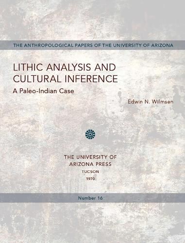 Cover image for Lithic Analysis and Cultural Inference: A Paleo-Indian Case