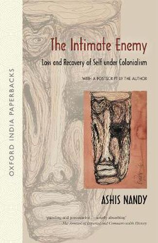 Cover image for The Intimate Enemy: Loss and Recovery of Self under Colonialism