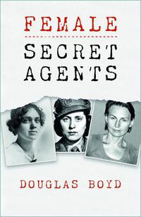 Cover image for Female Secret Agents