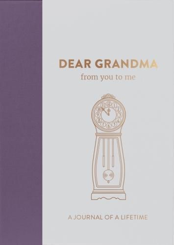 Dear Grandma, from you to me: Timeless Edition