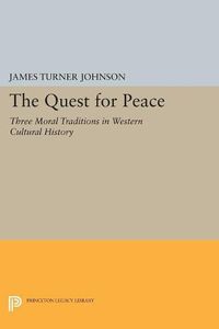 Cover image for The Quest for Peace: Three Moral Traditions in Western Cultural History