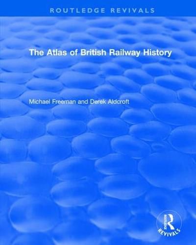 The Atlas of British Railway History