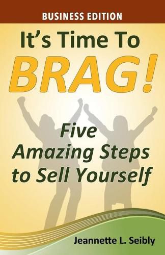 Cover image for It's Time to Brag! Business Edition