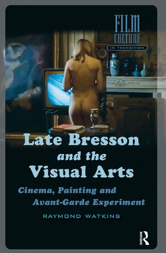 Cover image for Late Bresson and the Visual Arts
