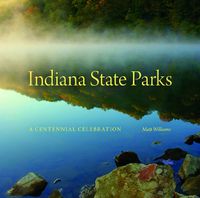 Cover image for Indiana State Parks: A Centennial Celebration