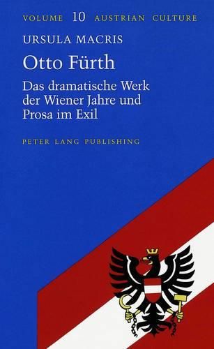 Cover image for Otto Fuerth: Das Dramatische Werk der Wiener Jahre und Prosa im Exil