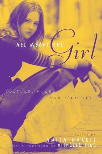 Cover image for All About the Girl: Culture, Power, and Identity