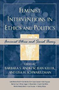 Cover image for Feminist Interventions in Ethics and Politics: Feminist Ethics and Social Theory