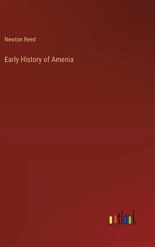 Cover image for Early History of Amenia