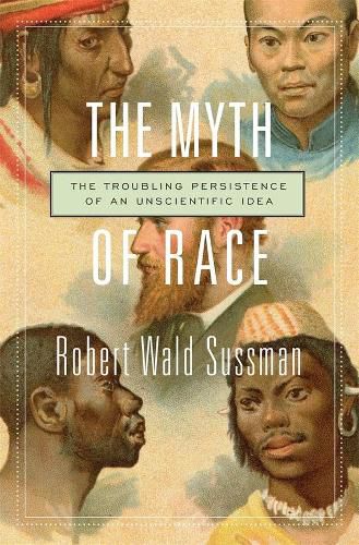 Cover image for The Myth of Race: The Troubling Persistence of an Unscientific Idea