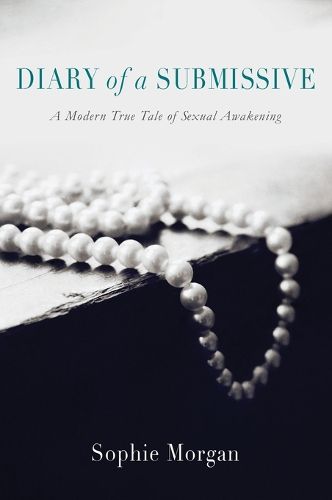 Cover image for Diary of a Submissive: A Modern True Tale of Sexual Awakening